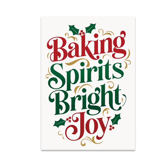 Baking Spirits Bright Joy - Holiday Decor Enthusiast - 13x19 Poster Print