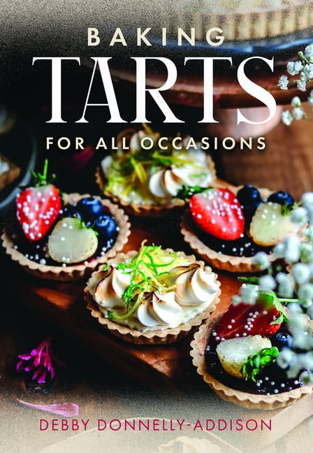 Baking Tarts for All Occasions, (Hardcover)