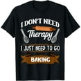 thumbnail image 1 of Baking Therapy Funny Baker Pastry Chef Bakery Cupcakery T-Shirt, 1 of 4