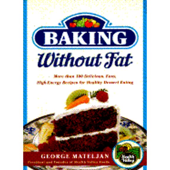 Pre-Owned Baking Without Fat: More Than 100 Delicious, High-Energy Recipes for Healthy Dessert Eat (Paperback) 0679770720 9780679770725
