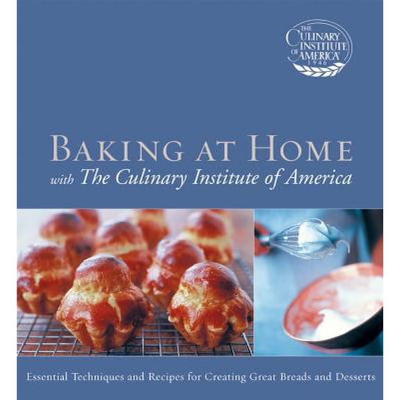 Pre-Owned Baking at Home with The Culinary Institute of America (Hardcover)