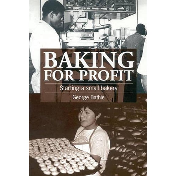 Pre-Owned Baking for Profit: Starting a Small Bakery (Paperback) 1853394076 9781853394072