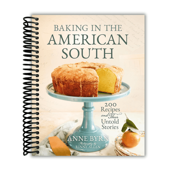 Baking in the American South: 200 Recipes and Their Untold Stories (A Definitive Guide to Southern Baking) (Spiral Bound)
