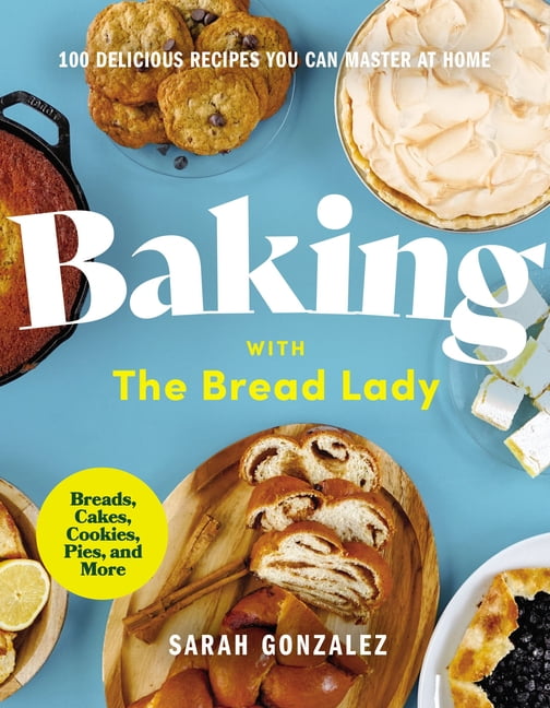 https://i5.walmartimages.com/seo/Baking-with-the-Bread-Lady-100-Delicious-Recipes-You-Can-Master-at-Home-Hardcover-9780310458272_88c888ff-1365-4899-be02-1209861a0bda.b9cb94d8cf79d28c289edca9234da2f4.jpeg