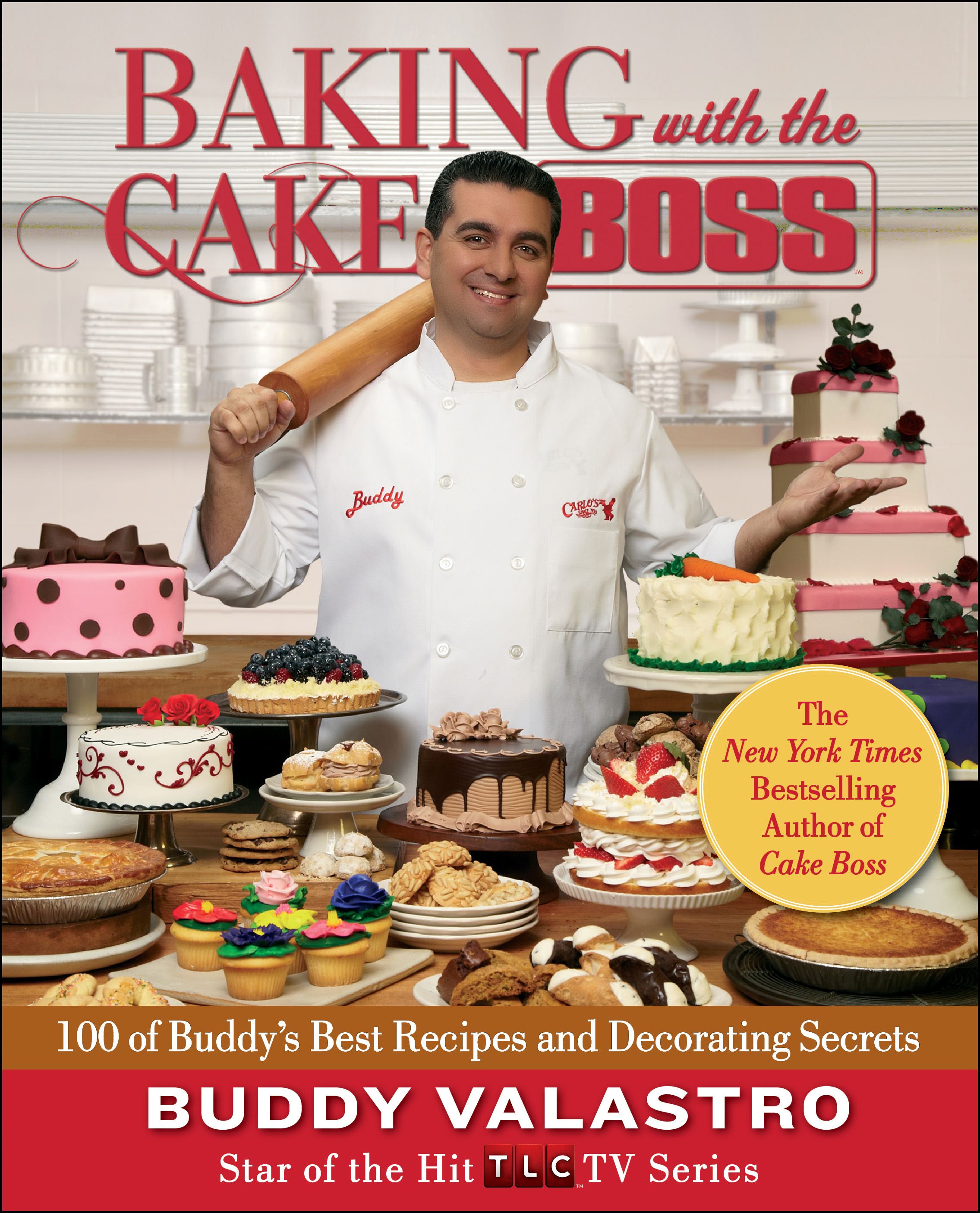 Baking with the Cake Boss: 100 of Buddy's Best Recipes and Decorating Secrets - image 1 of 1