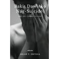 thumbnail image 1 of Bakit Daw Ako Nag-suicide?, (Paperback), 1 of 1