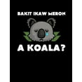 thumbnail image 1 of Bakit Ikaw Meron A Koala: Funny Filipino Quotes and Pun Themed College Ruled Composition Notebook (Paperback), 1 of 1