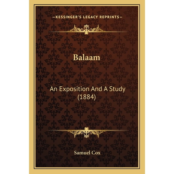 Balaam : An Exposition And A Study (1884) (Paperback)