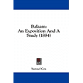 thumbnail image 1 of Balaam : An Exposition And A Study (1884) (Paperback), 1 of 1