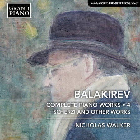 Balakirev / Walker - Complete Piano Works 4 - Music & Performance - CD