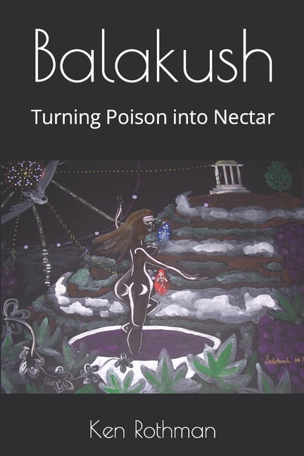 Balakush: Turning Poison into Nectar (Paperback)