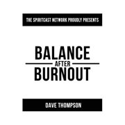 Balance After Burnout Paperback