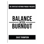 Balance After Burnout paperback Paperback