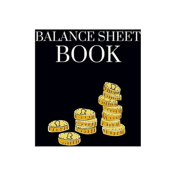 Balance Sheet Book: Log, Track, & Record Expenses & Income- With Columns For Financial Date, Description, Reference- 105 Pages-6"x9" (Paperback)