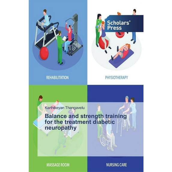 Balance and strength training for the treatment diabetic neuropathy (Paperback)