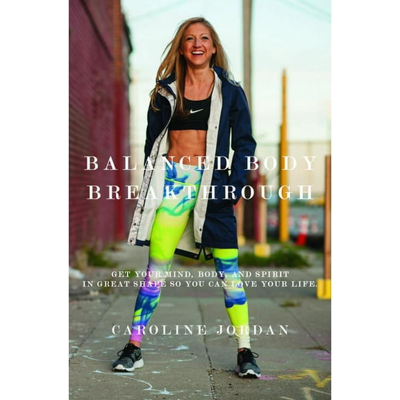 Balanced Body Breakthrough (Paperback)