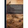 thumbnail image 1 of Balanced Budget Constitutional Amendment (Paperback), 1 of 1