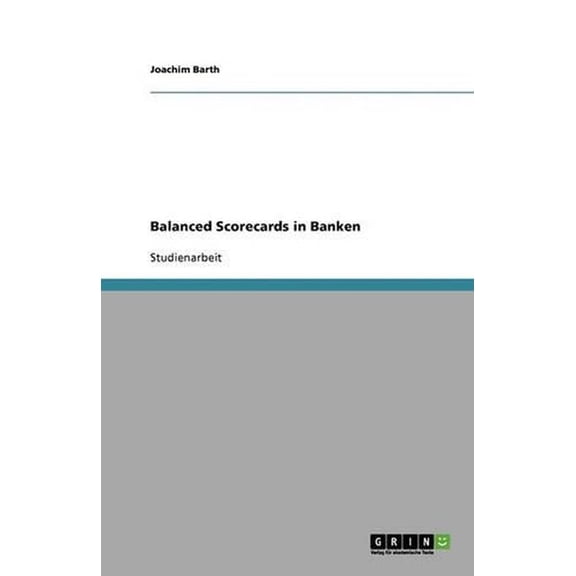 Balanced Scorecards in Banken