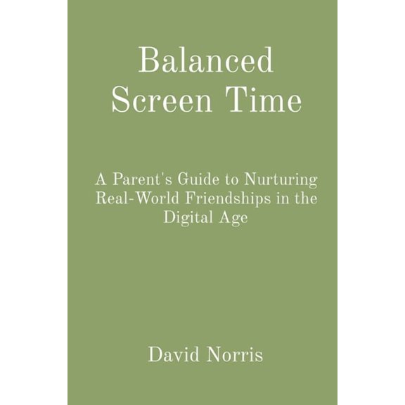 Balanced Screen Time, (Paperback)