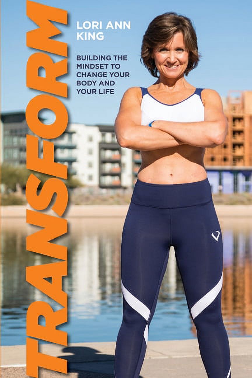 Balanced Wellness Transform: Building the Mindset to Change Your Body ...