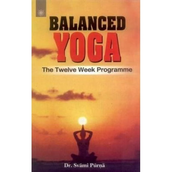 Pre-Owned Balanced Yoga: The Twelve Week Programme (Paperback) 8178223155 9788178223155