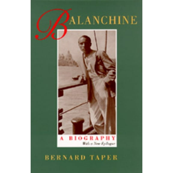 Balanchine : A Biography, With a new epilogue (Edition 1) (Paperback)