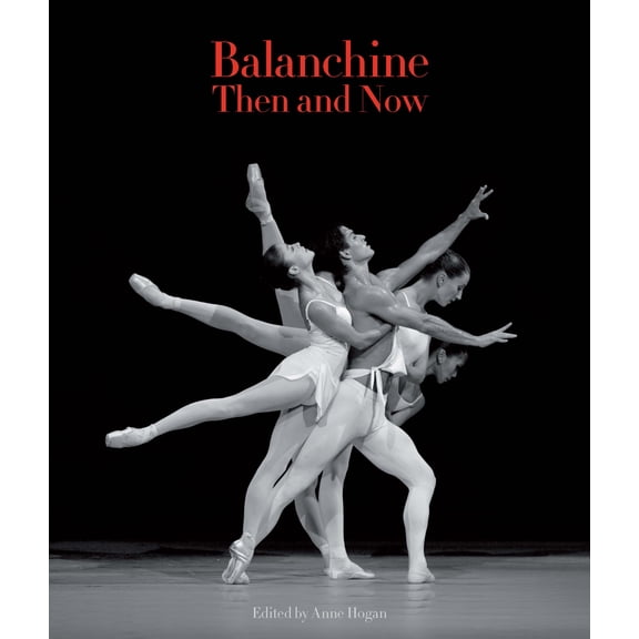 Balanchine Then and Now (Paperback)
