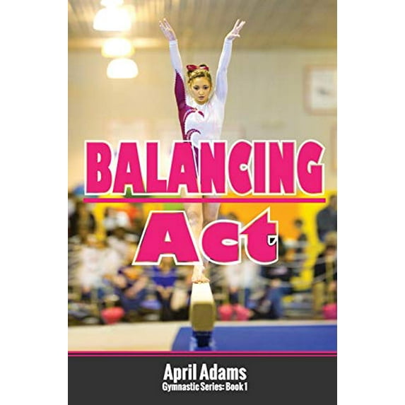 Pre-Owned Balancing Act: The Gymnastics Series #1 Paperback