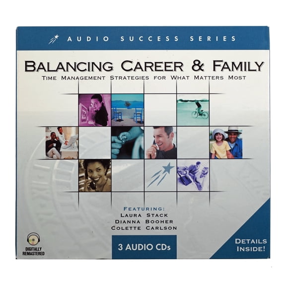 Balancing Career & Family 3 CD Audio Set - Time Management Strategies for What Matters Most - Dianna Booher & More