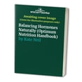 thumbnail image 1 of Pre-Owned Balancing Hormones Naturally (Optimum Nutrition Health Guides) (Paperback) 0749918632 9780749918637, 1 of 1