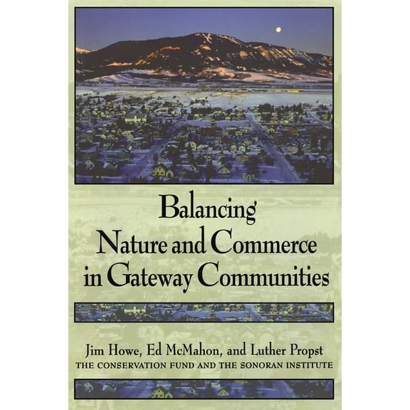 Balancing Nature and Commerce in Gateway Communities, (Paperback)