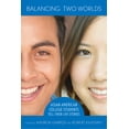 thumbnail image 1 of Balancing Two Worlds: Asian American College Students Tell Their Life Stories, (Paperback), 1 of 1