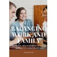 thumbnail image 1 of Balancing Work and Family The Mental Health Benefits of Social Support for Working Women, 1 of 1