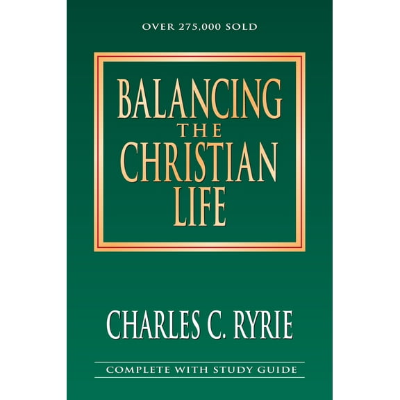 Balancing the Christian Life : A Survey of Spiritual Disciplines (Paperback)