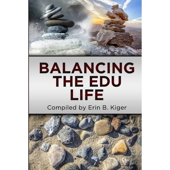 Balancing the EDU Life, (Paperback)