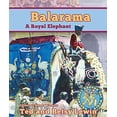 thumbnail image 1 of Pre-Owned Balarama: A Royal Elephant (Paperback) 1620141868 9781620141861, 1 of 1