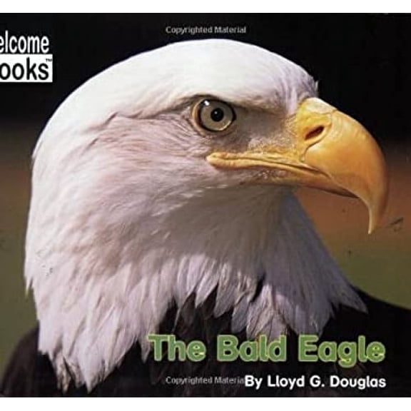 Pre-Owned Welcome Books: American Symbols (Paperback): The Bald Eagle (Paperback)