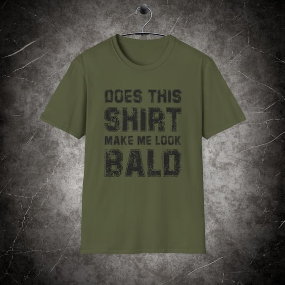 Bald man t-shirt, Does this Shirt Make me Look BALD t-shirt, Funny Dad gift