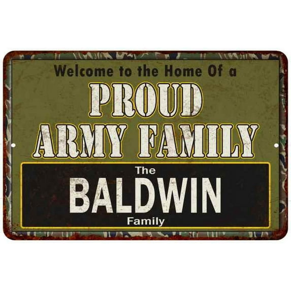 Baldwin Proud Army Family Gift 8x12 Metal Sign 208120023361