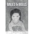 thumbnail image 1 of Bales and Bolls: A Memoir in Short Stories, 1 of 2