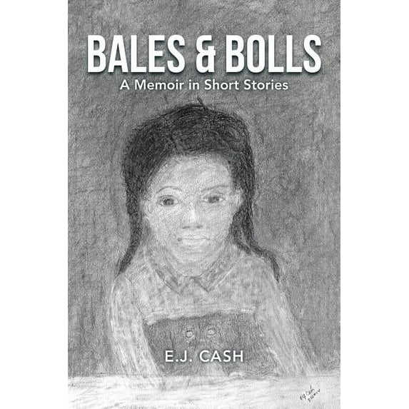 Bales and Bolls: A Memoir in Short Stories
