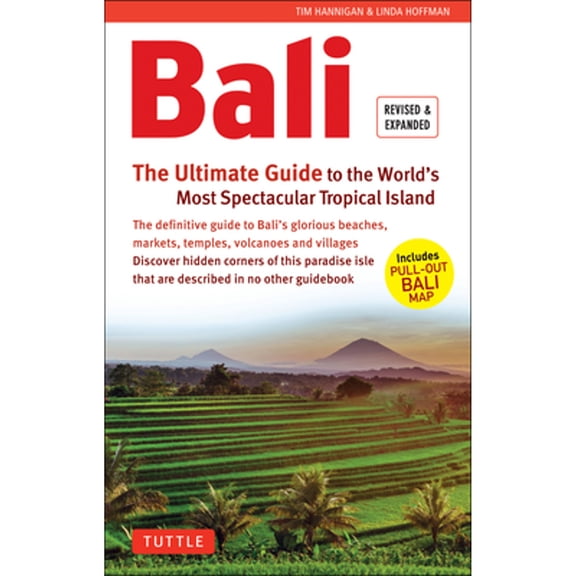 Pre-Owned Bali: The Ultimate Guide: To the World's Most Spectacular Tropical Island (Includes Pull-Out Map) (Paperback) 0804846405 9780804846400