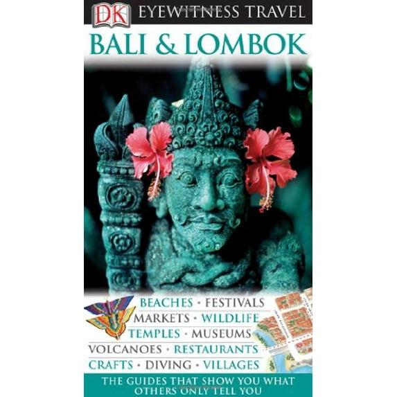 Pre-Owned Bali and Lombok (Eyewitness Travel Guides) (Paperback) 0756661315 9780756661311