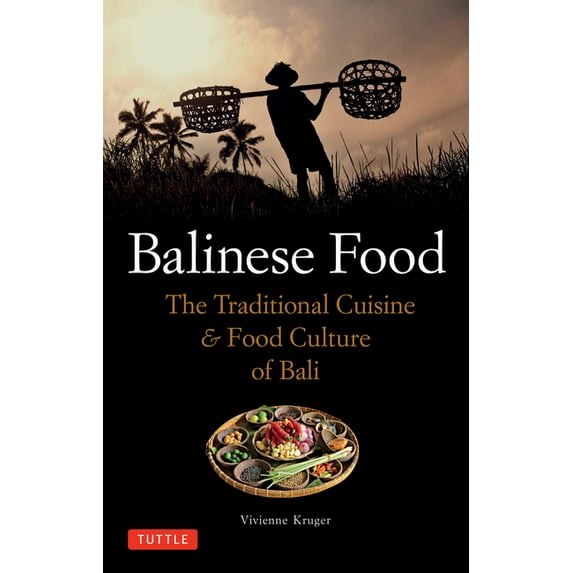 Tuttle Specials Balinese Food: The Traditional Cuisine & Food Culture of Bali, (Paperback)