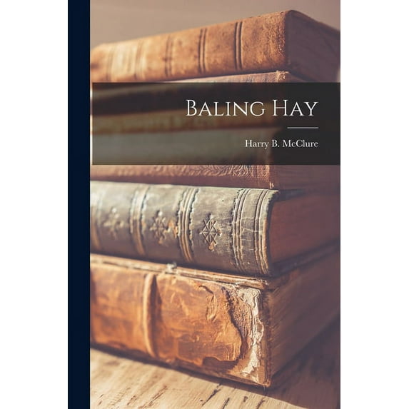 Baling Hay (Paperback)