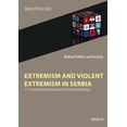 thumbnail image 1 of Balkan Politics and Society: Extremism and Violent Extremism in Serbia: 21st Century Manifestations of an Historical Challenge (Paperback), 1 of 1
