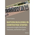thumbnail image 1 of Balkan Politics and Society: Nation Building in Contested States: Comparative Insights from Kosovo, Transnistria, and Northern Cyprus (Paperback), 1 of 1