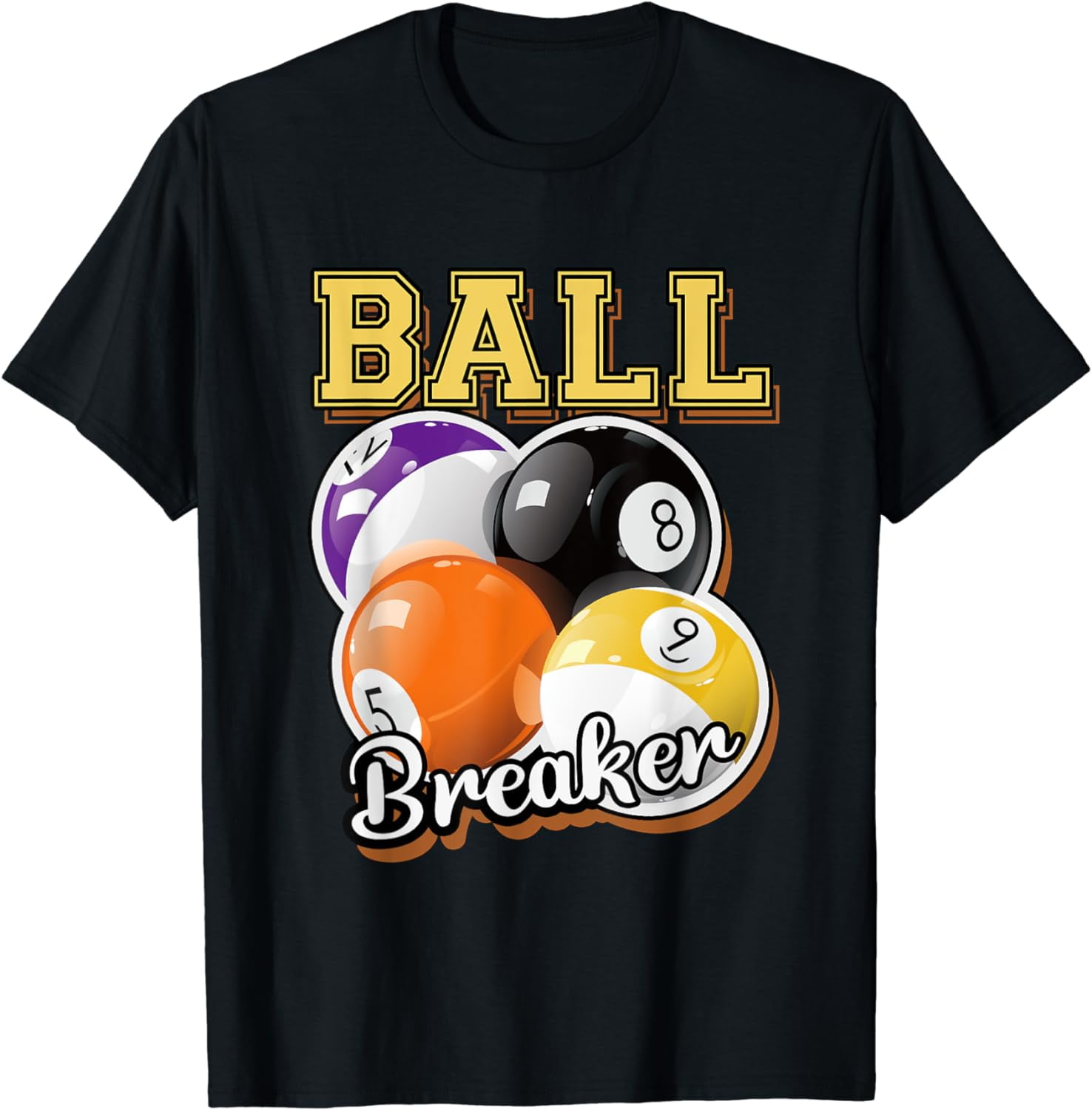 Ball Breaker Pool Billiard TShirt