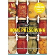 Ball Complete Book of Home Preserving: 400 Delicious and Creative Recipes for Today