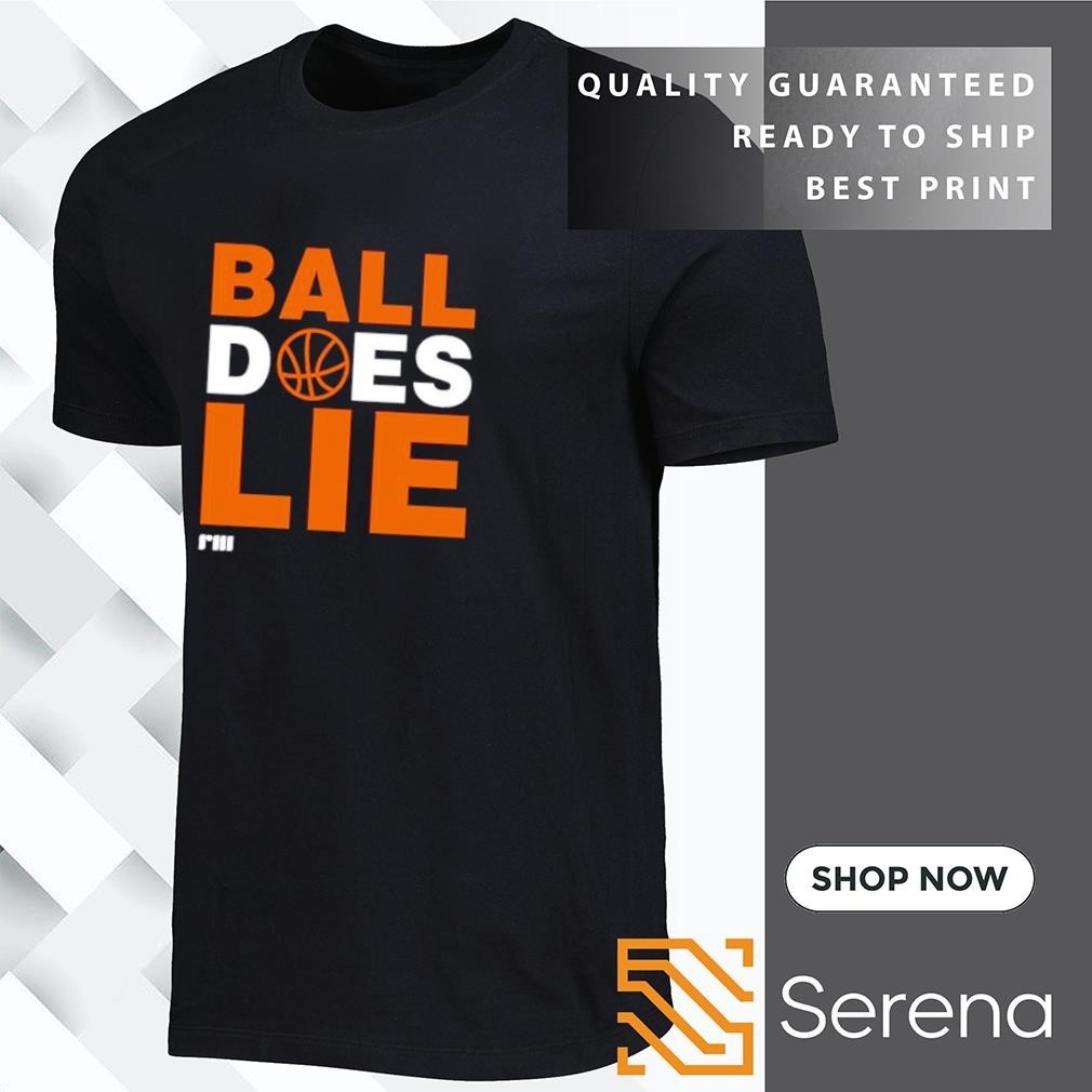 Ball Does Lie Basketball Shirt